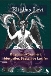 Büyünün Kökenleri: Mecusiler, Şeytan ve Lucifer - Zuzu Kitap