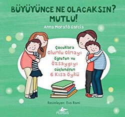 Büyüyünce Ne Olacaksın? Mutlu! - 1