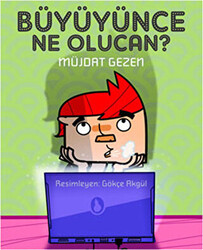 Büyüyünce Ne Olucan? - 1