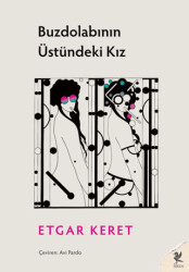Buzdolabının Üstündeki Kız - Siren Yayınları