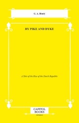 By Pike and Dyke - Capitol Books