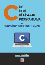 C ile İleri Bilgisayar Programlama ve Fonksiyon Grafikleri Çizme - 1