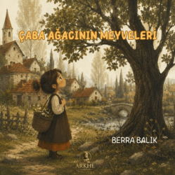 Çaba Ağacının Meyveleri - Arkhe Yayınları