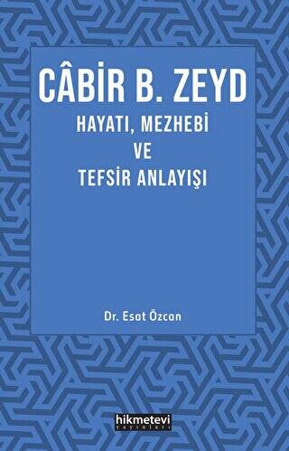 Cabir B. Zeyd Hayatı, Mezhebi ve Tefsiz Anlayışı - 1