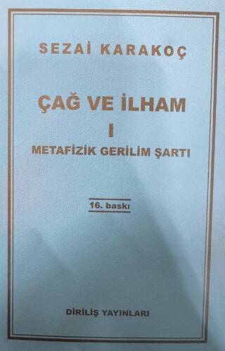 Çağ ve İlham 1: Metafizik Gerilim Şartı - 1