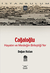 Cağaloğlu - Hayatın ve Mesleğin Birleştiği Yer - 1