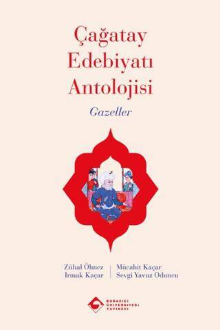 Çağatay Edebiyatı Antolojisi Gazeller - 1