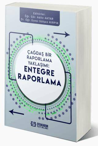 Çağdaş Bir Raporlama Yaklaşımı Entegre Raporlama - 1