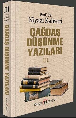 Çağdaş Düşünme Yazıları III - 1