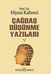 Çağdaş Düşünme Yazıları V - 1