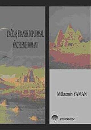 Çağdaş Fransız Toplumsal Önceleme Romanı - 1