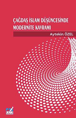 Çağdaş İslam Düşüncesinde Modernite Kavramı - 1