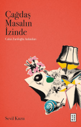 Çağdaş Masalın İzinde - Ketebe Yayınları