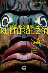 Çağdaş Sanat ve Kültüralizm - 1