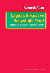 Çağdaş Sosyal ve Sosyolojik Teori - 1