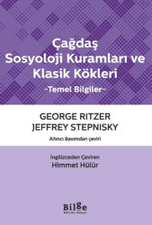 Çağdaş Sosyoloji Kuramları ve Klasik Kökleri - Bilge Kültür Sanat