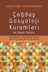 Çağdaş Sosyoloji Kuramları ve Klasik Kökleri - 1