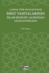 Çağdaş Türk Hukukundaki İspat Vasıtalarının İslam Hukuku Açısından Değerlendirilmesi - 1