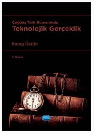 Çağdaş Türk Romanında Teknolojik Gerçeklik - 1
