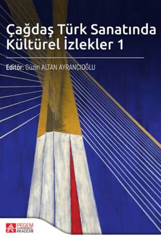 Çağdaş Türk Sanatında Kültürel İzlekler 1 - 1