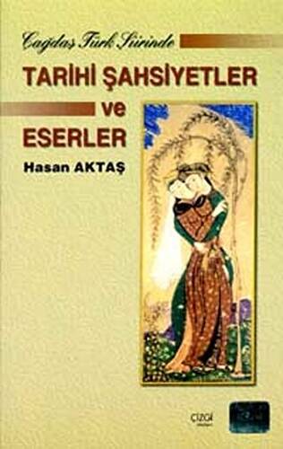 Çağdaş Türk Şiirinde Tarihi Şahsiyetler ve Eserler - 1