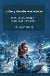 Çağdaş Yönetim Yaklaşımları Spor Endüstrisinden Kurgusal Örneklerle - Gazi Kitabevi