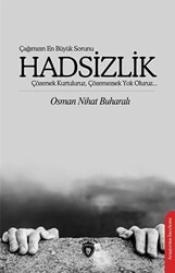 Çağımızın En Büyük Sorunu Hadsizlik - 1