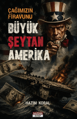 Çağımızın Firavunu Büyük Şeytan Amerika - 1