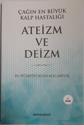 Çağın En Büyük Kalp Hastalığı Ateizm ve Deizm - Üniversiteli Kitabevi