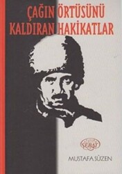 Çağın Örtüsünü Kaldıran Hakikatlar - 1