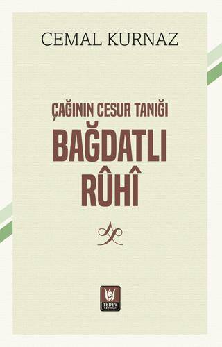 Çağının Cesur Tanığı Bağdatlı Rûhî - 1