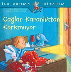 Çağlar Karanlıktan Korkmuyor - İlk Okuma Kitabım - 1