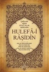 Çağları Aşan Otuz Yıllık Serüven Hulefa-i Raşidin - Ensar Neşriyat