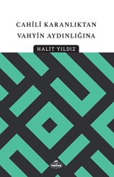 Cahili Karanlıktan Vahyin Aydınlığına - 1