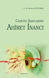 Cahiliye Araplarının Ahiret İnancı - 1