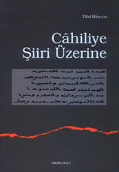 Cahiliye Şiiri Üzerine - 1