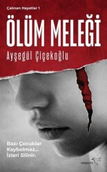 Çalınan Hayatlar 1 - Ölüm Meleği - Müptela Yayınları
