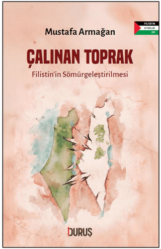 Çalınan Toprak - Filistin’in Sömürgeleştirilmesi - 1