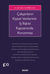 Çalışanların Kişisel Verilerinin İş İlişkisi Kapsamında Korunması - 1