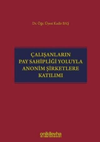 Çalışanların Pay Sahipliği Yoluyla Anonim Şirketlere Katılımı - 1