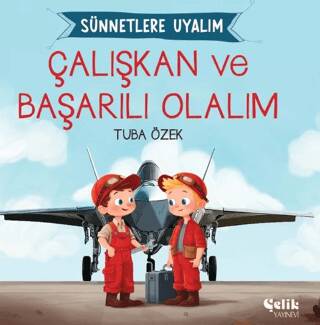 Çalışkan ve Başarılı Olalım Sünnetlere Uyalım - 1