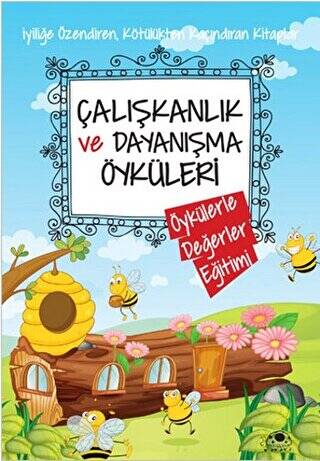 Çalışkanlık ve Dayanışma Öyküleri - 1