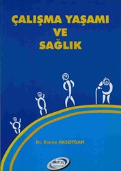 Çalışma Yaşamı Ve Sağlık - Detay Yayıncılık