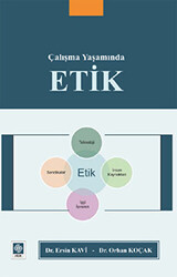 Çalışma Yaşamında Etik - Ekin Basım Yayın