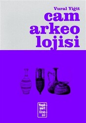 Cam Arkeolojisi - 1