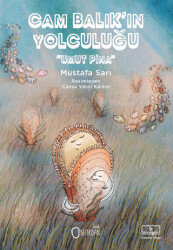 Cam Balık’ın Yolculuğu “Umut Pina” - Sıfırdan Yayınları