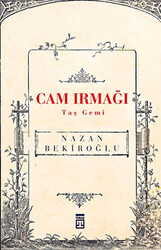 Cam Irmağı Taş Gemi - Timaş Yayınları