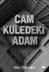 Cam Kuledeki Adam - Odessa Yayınevi