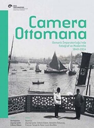 Camera Ottomana - Photographt and Modernity in the Ottoman Empire 1840-1914 İngilizce - Koç Üniversitesi Yayınları