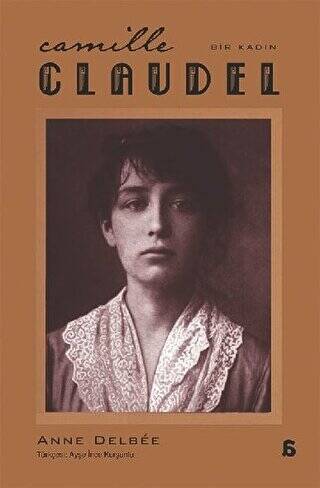 Camille Claudel - Bir Kadın - 1